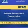 BT401 Genetic Resources Conservation Book | Virtual University | VU Bookshop