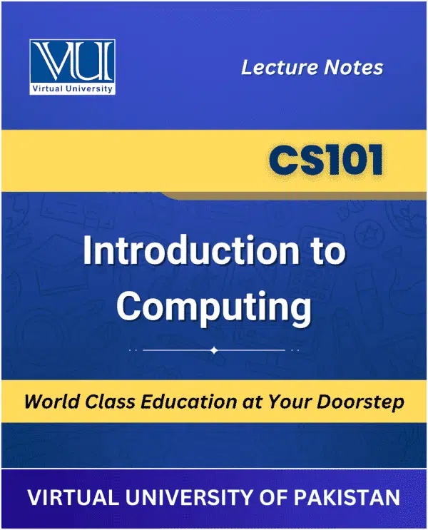 CS101 Introduction to Computing Book for Virtual University available at our VU Book Shop