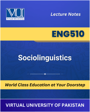 ENG510 Sociolinguistics book Virtual University