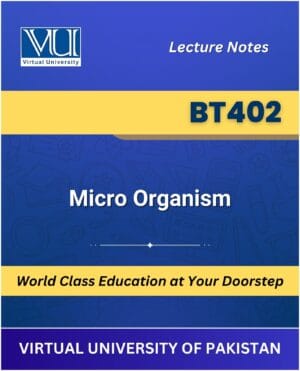 BT402 Micro Organism Book | Virtual University | VU Bookshop