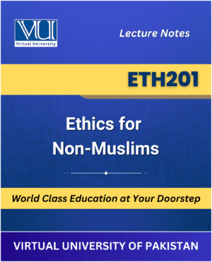 ETH201 Ethics for Non Muslims book Virtual University