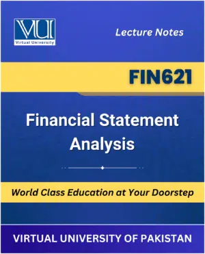 FIN621 Financial Statement Analysis book Virtual University