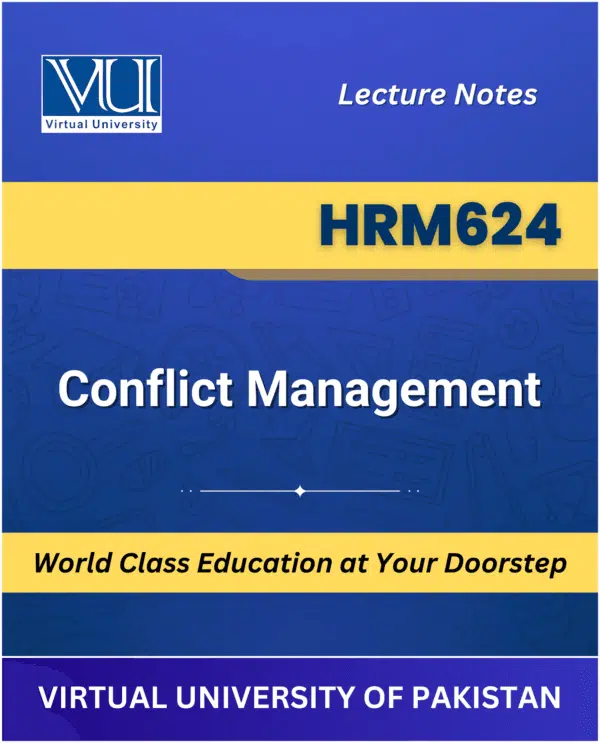 HRM624 Conflict Management book Virtual University