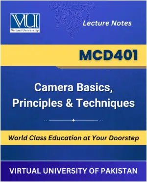 MCD401 Camera Basics Principles and Techniques book Virtual University