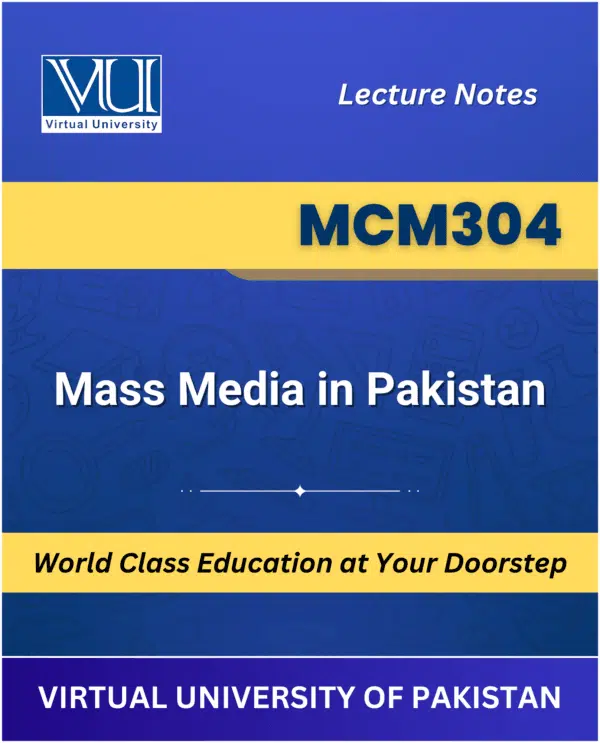 MCM304 Mass Media in Pakistan book Virtual University