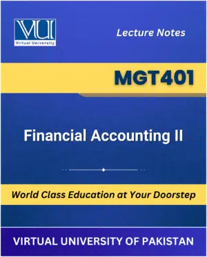 MGT401 Financial Accounting II book Virtual University