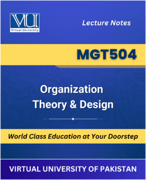 MGT504 Organization Theory Design book Virtual University