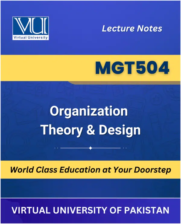 MGT504 Organization Theory Design book Virtual University