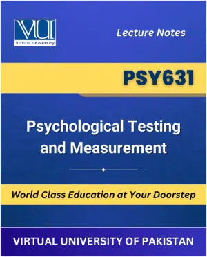 PSY631 Psychological Testing and Measurement Book Virtual University