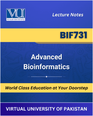 BIF731 Advanced Bioinformatics Book - Virtual University