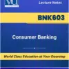 BNK603 Consumer Banking Book | Virtual University | VU Bookshop