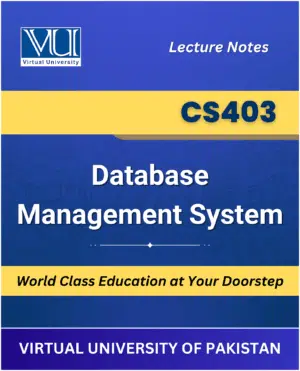 CS403 Database Management System Book for Virtual University available at our VU Book Shop