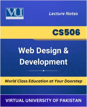 CS506 Web Design Development Book for Virtual University of Pakistan available at VU Bookshop