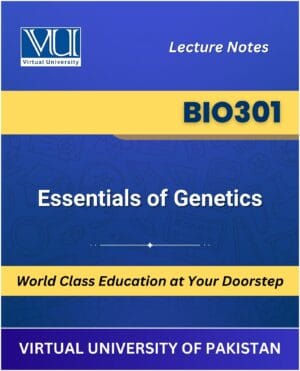 BIO301 Essentials of Genetics Book Virtual University