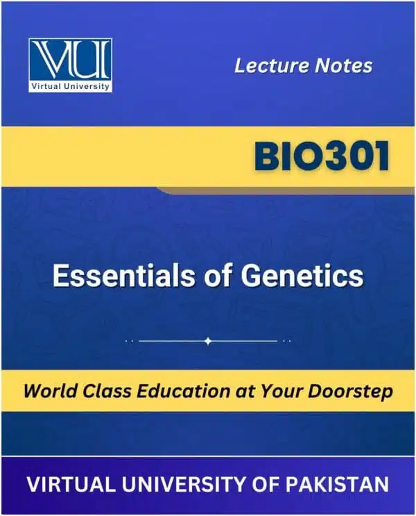 BIO301 Essentials of Genetics Book Virtual University