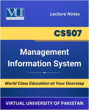 CS507 Management Information System Book for Virtual University of Pakistan available at VU Bookshop