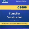 CS606 Compiler Construction Book for Virtual University