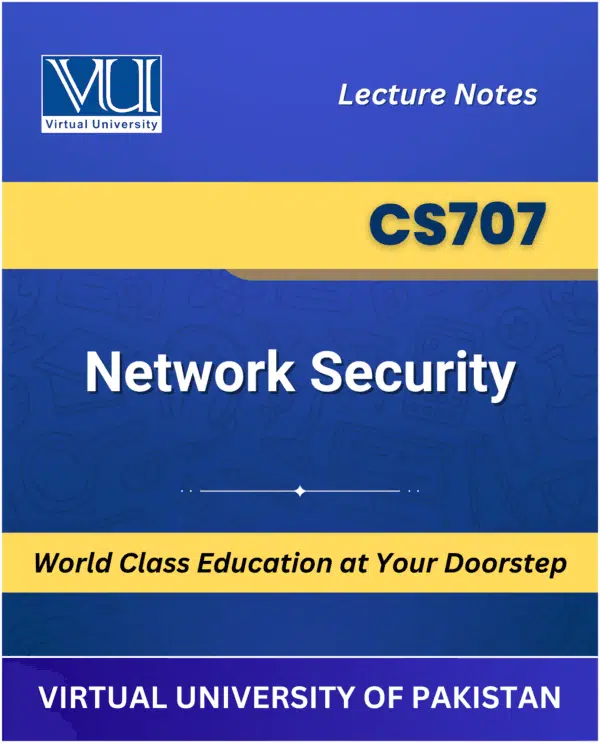 CS707 Network Security Book for Virtual University students