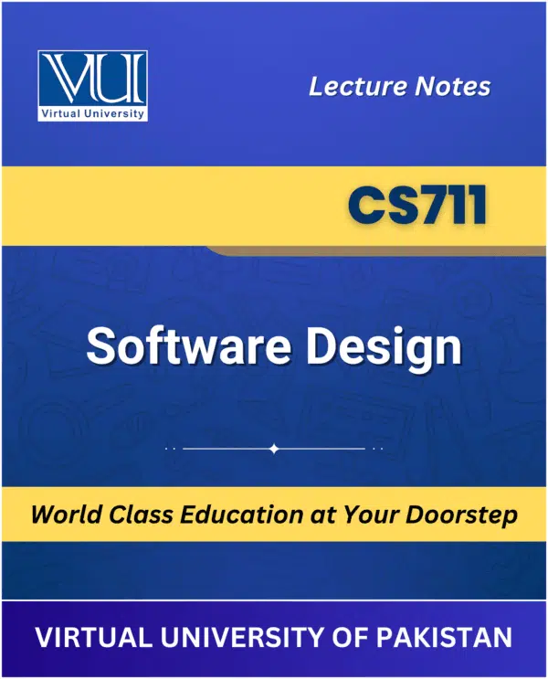 CS711 Software Design Book for Virtual University students