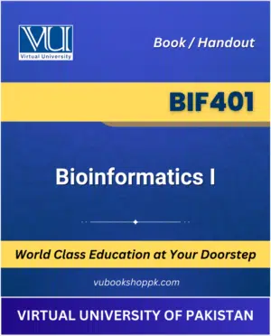 VU BIF401 Bioinformatics I Book cover image for Virtual University students