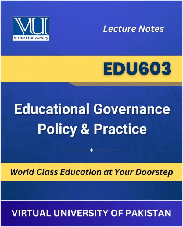 EDU603 Educational Governance Policy and Practice book Virtual University