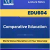 EDU604 Comparative Education book Virtual University