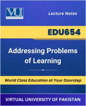 EDU654 Addressing Problems of Learning book Virtual University