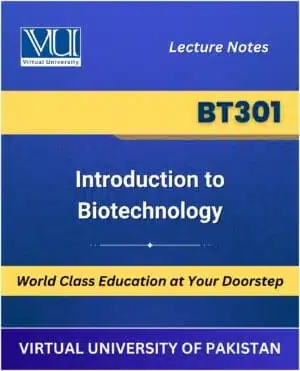 BT301 Introduction to Biotechnology Book | Virtual University | VU Bookshop