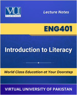 ENG401 Introduction to Literacy book Virtual University