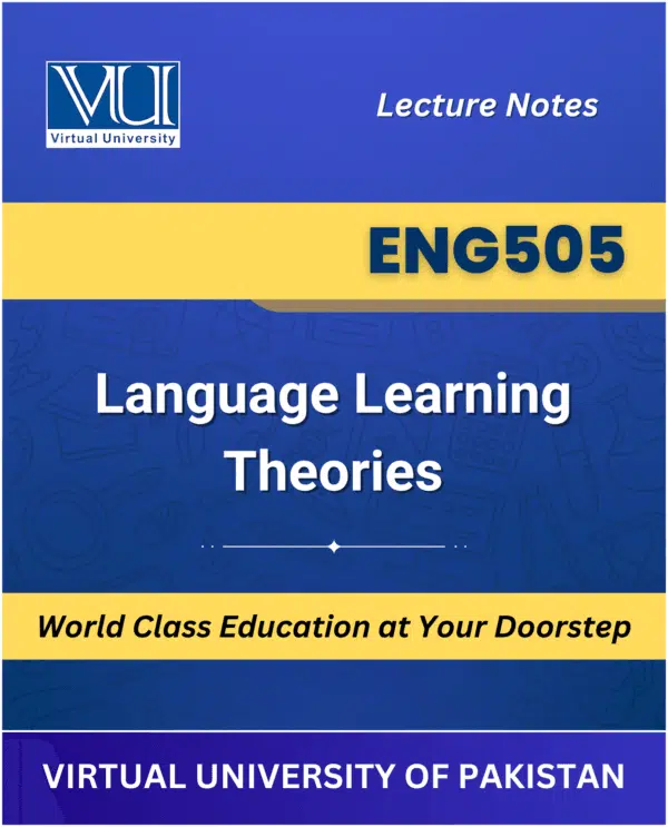 ENG505 Language Learning Theories book Virtual University