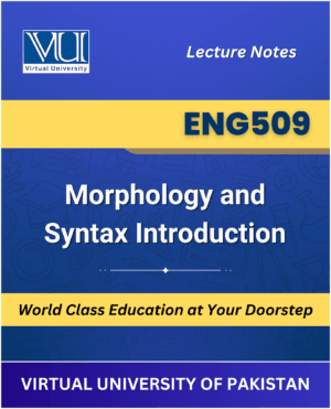 ENG509 Morphology and Syntax Introduction book Virtual University