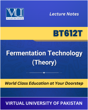 VU BT612T Fermentation Technology Theory Book cover image for Virtual University students