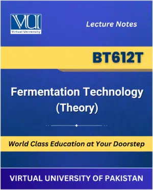 VU BT612T Fermentation Technology Theory Book cover image for Virtual University students
