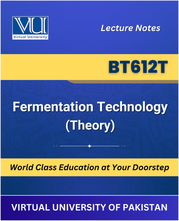 VU BT612T Fermentation Technology Theory Book cover image for Virtual University students