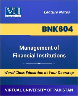VU BNK604 Management of Financial Institutions Book cover image for Virtual University students