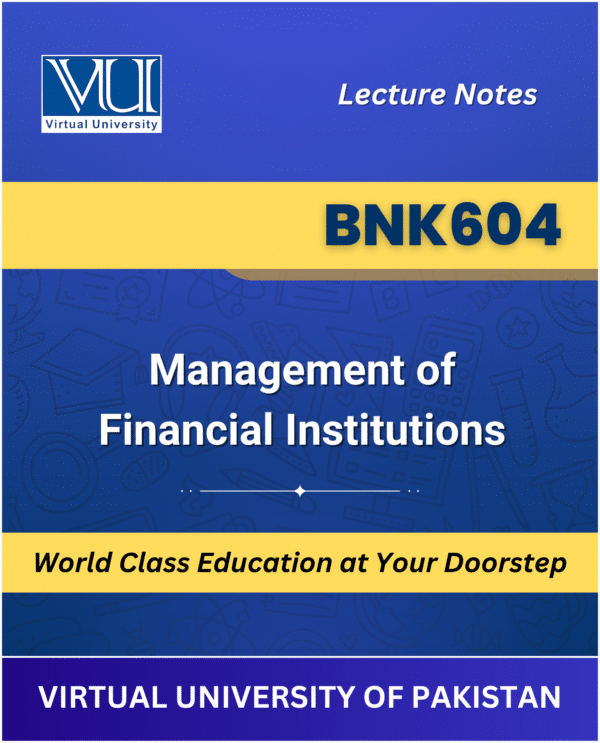 VU BNK604 Management of Financial Institutions Book cover image for Virtual University students