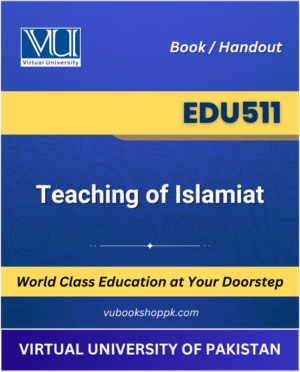 VU EDU511 Teaching of Islamiat Book cover image for Virtual University students