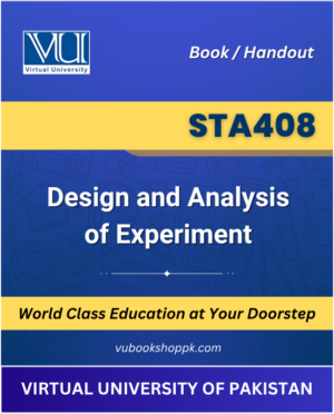 VU STA408 Design and Analysis of Experiment Book cover image for Virtual University students