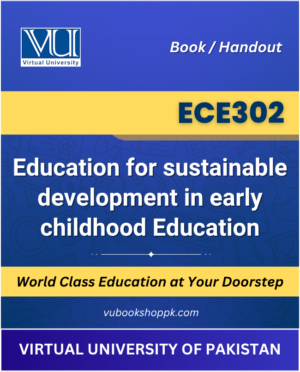 VU ECE302 Education for Sustainable Development in Early Childhood Education Book cover image for Virtual University students