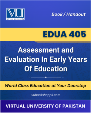 VU EDUA405 Assessment and Evaluation In Early Years Of Education Book cover image for Virtual University students