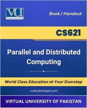 VU CS621 Parallel and Distributed Computing Book cover image for Virtual University students