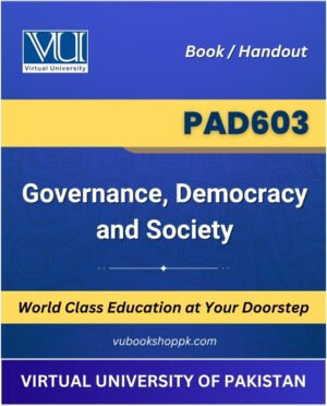 VU PAD603 Governance, Democracy and Society Book cover image for Virtual University students