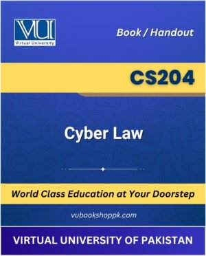 VU CS204 Cyber Law Book cover image for Virtual University students