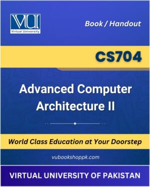 VU CS704 Advanced Computer Architecture II Book cover image for Virtual University students