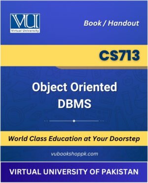 VU CS713 Object Oriented DBMS Book cover image for Virtual University students